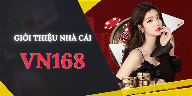 Giới thiệu Vn168 chi tiết